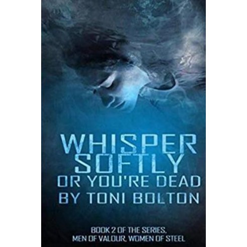 Whisper softly or you''re dead. Paperback, Independently Published, English, 9781726609173