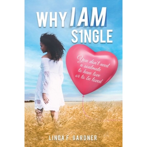 (영문도서) Why I Am Single Paperback, Pageturner Press and Media, English, 9781638711544