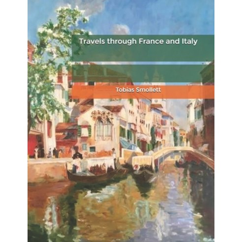 Travels through France and Italy Paperback, Independently Published, English, 9798605130000