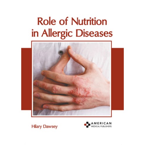 (영문도서) Role of Nutrition in Allergic Diseases Hardcover, American Medical Publishers, English, 9781639278008