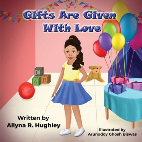 Gifts Are Given With Love Paperback, Allyna Hughley, English, 9780578796710