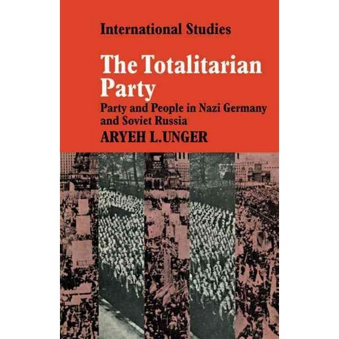 The Totalitarian Party:Party and People in Nazi Germany and Soviet Russia, Cambridge University Press
