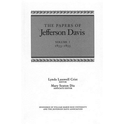 (영문도서) The Papers of Jefferson Davis: 1853-1855 Hardcover, LSU Press, English, 9780807112403