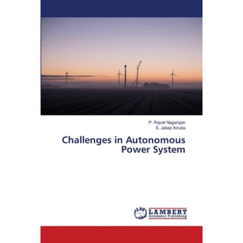 (영문도서) Challenges in Autonomous Power System Paperback, LAP Lambert Academic Publis..., English, 9786205501542