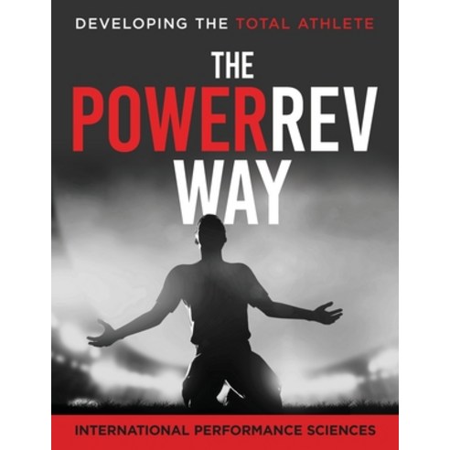 (영문도서) PowerRev Way: Developing the Total Athlete Paperback, OS Press, English, 9798986586021