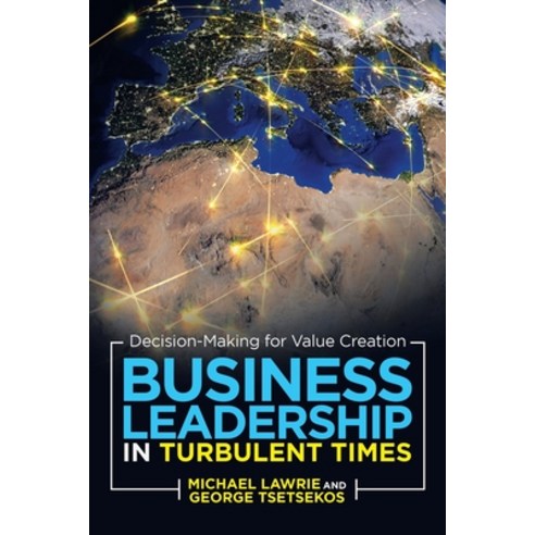 (영문도서) Business Leadership in Turbulent Times: Decision-Making for Value Creation Paperback, Archway Publishing, English, 9781665708784