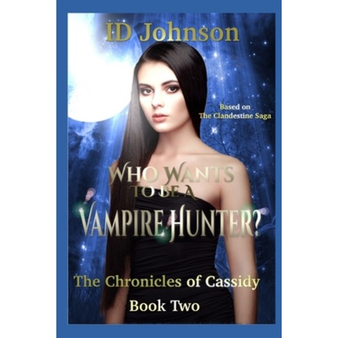 (영문도서) Who Wants to Be a Vampire Hunter? Paperback, Independently Published, English, 9781717782496