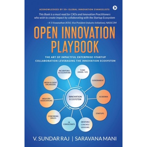 Open Innovation Playbook: The Art of Impactful Enterprise-Startup Collaboration Leveraging the Innov... Paperback, Notion Press, English, 9781637815007