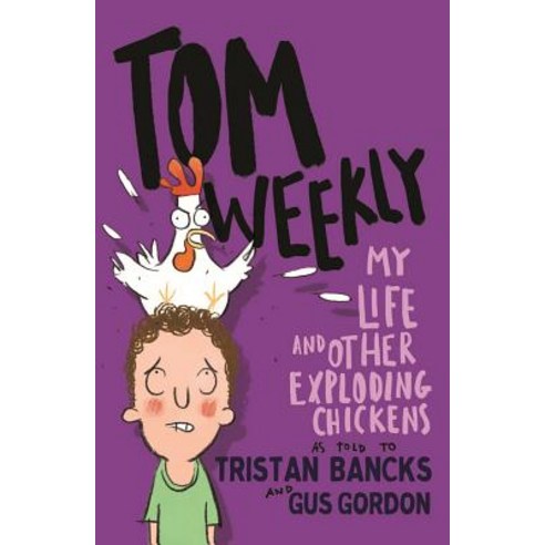 My Life and Other Exploding Chickens 4 Paperback, Random House Australia, English, 9780143790112