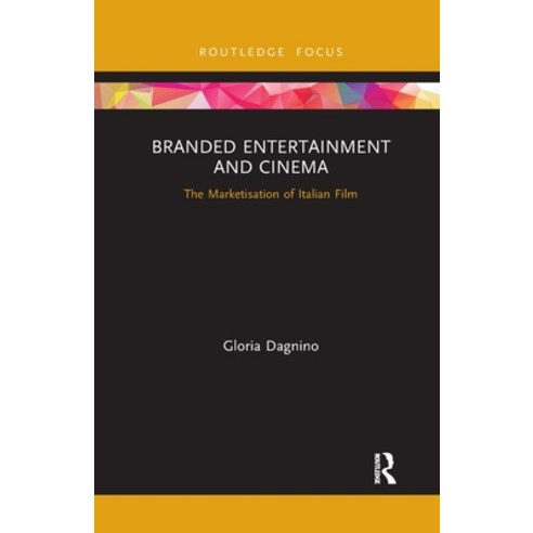 (영문도서) Branded Entertainment and Cinema: The Marketisation of Italian Film Paperback, Routledge, English, 9781032337524