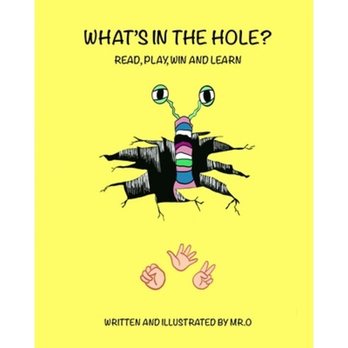 What''s In The Hole?: Read Guess Play; Rock Scissors Paper. Paperback, Independently Published