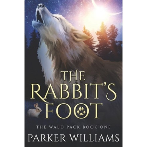 (영문도서) The Rabbit''s Foot: The Wald Pack Paperback, Parker Williams, English, 9781005731328