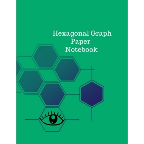 Hexagonal Graph Paper Notebook Paperback, Cristina Dovan