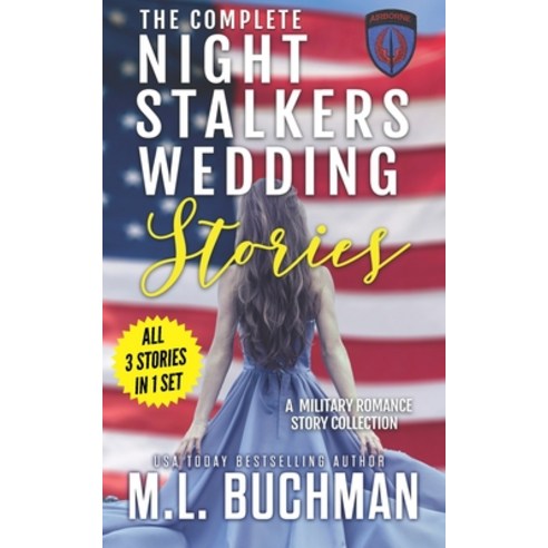 (영문도서) The Complete Night Stalkers Wedding Stories: a military romance story collection Paperback, Buchman Bookworks, Inc., English, 9781637210901