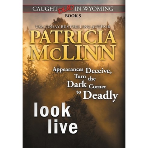 (영문도서) Look Live: (Caught Dead In Wyoming Book 5) Hardcover, Craig Place Books, English, 9781960714039
