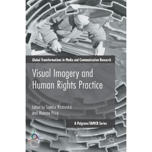 (영문도서) Visual Imagery and Human Rights Practice Hardcover, Palgrave MacMillan, English, 9783319759869