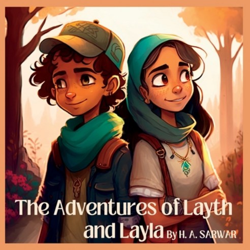(영문도서) The Adventure''s of Layth and Layla Paperback, Independently Published, English, 9798378514861