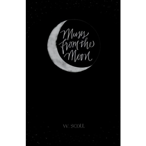 (영문도서) Muses from the Moon Paperback, Owl''s Nest Publishers, LLC, English, 9781957362076