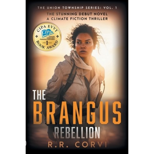 (영문도서) The Brangus Rebellion: A Post Apocalyptic Climate Fiction Thriller Paperback, Rrcorvi, English, 9798987561102