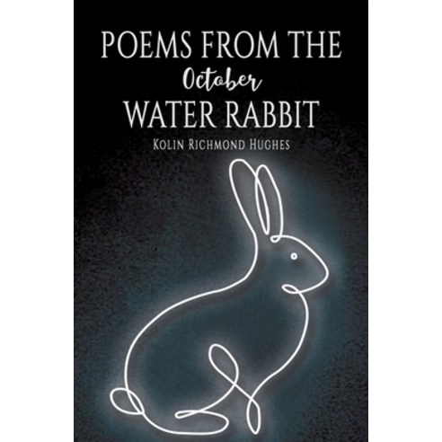 (영문도서) Poems From the October Water Rabbit Paperback, Austin Macauley ...