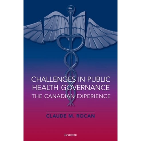 (영문도서) Challenges in Public Health Governance: The Canadian Experience Paperback, University of Ottawa Press, English, 9780776638225