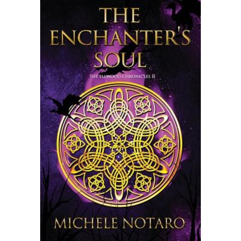 (영문도서) The Enchanter''s Soul: The Ellwood Chronicles II Paperback, Independently Published, English, 9781093310412