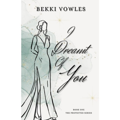 (영문도서) I Dreamt Of You Paperback, Bekki Vowles, English, 9781917007634