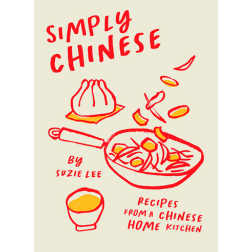 (영문도서) Simply Chinese: Recipes from a Chinese Home Kitchen Hardcover, Hardie Grant Books, English, 9781784885335