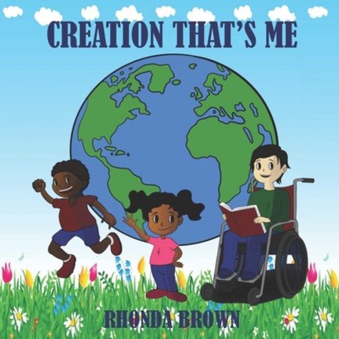 Creation That''s Me! Paperback, Story Time Rhonda Brown