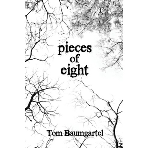 Pieces of Eight Paperback, Independently Published