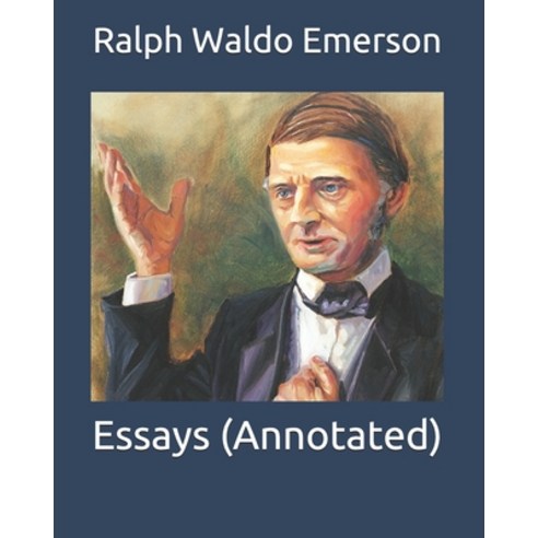Essays (Annotated) Paperback, Independently Published