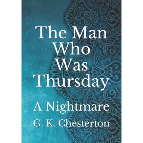 (영문도서) The Man Who Was Thursday: A Nightmare Paperback, Independently Published, English, 9798744550110