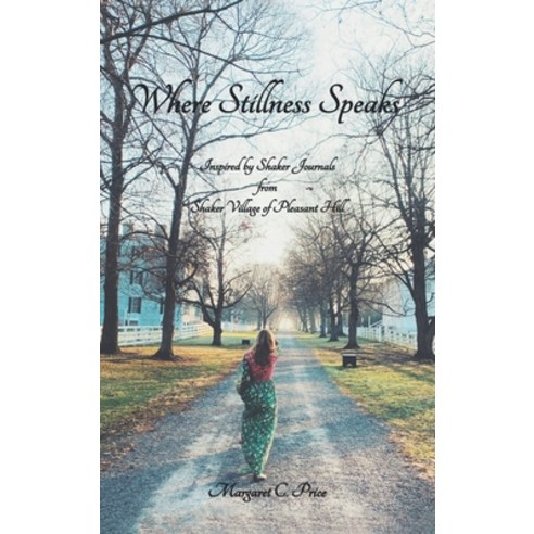 (영문도서) Where Stillness Speaks Hardcover, Authorhouse, English, 9781665576659