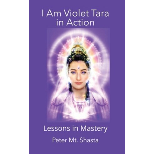(영문도서) I AM Violet Tara In Action Lessons in Mastery Paperback, Indy Pub, English, 9781087878683