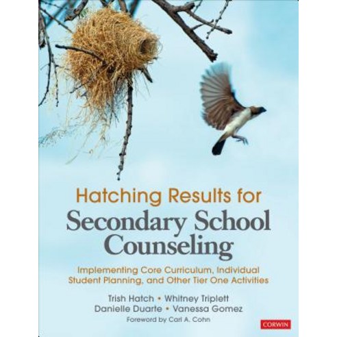 Hatching Results for Secondary School Counseling: Implementing Core Curriculum Individual Student P... Paperback, Corwin Publishers, English, 9781544342078