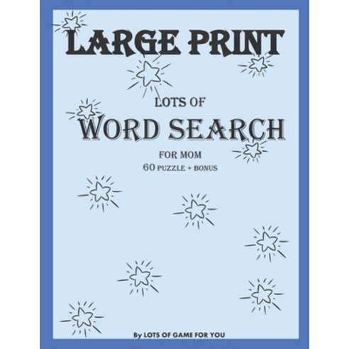 Lots of WORD SEARCH for Mom: Activity book game for adult Paper & Pencil games brain training Word... Paperback, Independently Published
