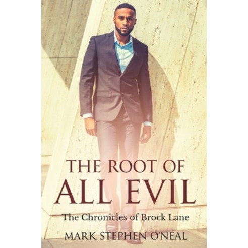 The Root Of All Evil: The Chronicles of Brock Lane Paperback, Independently Published