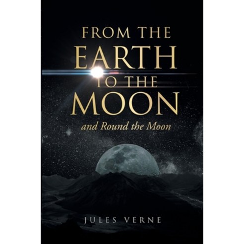 From the Earth to the Moon and Round the Moon Paperback, Antiquarius, English, 9781647989347