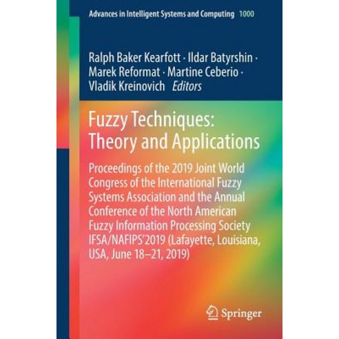 (영문도서) Fuzzy Techniques: Theory and Applications: Proceedings of the 2019 Joint World Congress of th... Paperback, Springer, English, 9783030219192