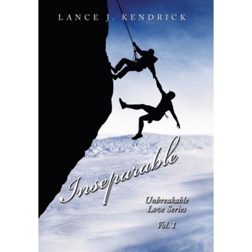 Inseparable: Unbreakable Love Series Vol. 1 Hardcover, Xlibris Us, English, 9781984530103