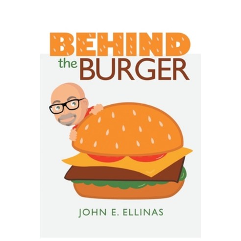 (영문도서) Behind the Burger Paperback, Archway Publishing, English, 9781665709880