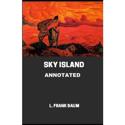 Sky Island Annotated Paperback, Independently Published, English, 9798582754664