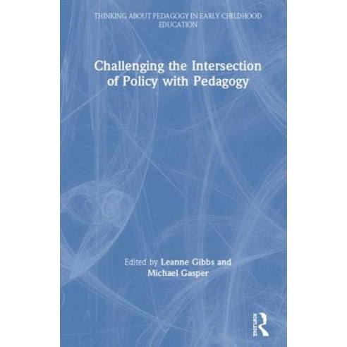 Challenging the Intersection of Policy with Pedagogy Hardcover, Routledge