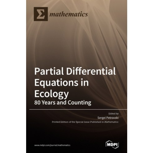 Partial Differential Equations in Ecology: 80 Years and Counting Hardcover, Mdpi AG, English, 9783036502960