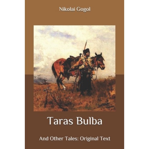 Taras Bulba: And Other Tales: Original Text Paperback, Independently Published