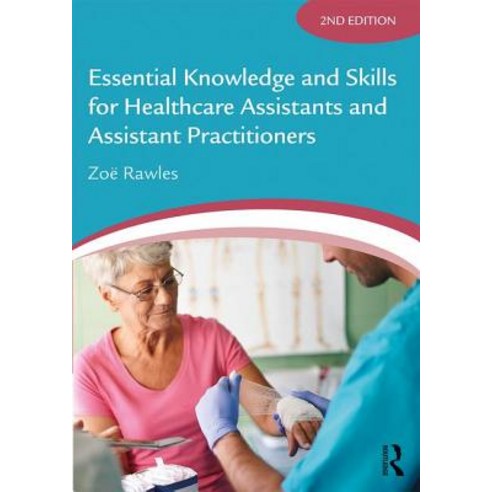 Essential Knowledge And Skills For Healthcare Assistants And Assistant ...