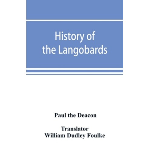 (영문도서) History of the Langobards Paperback, Alpha Edition, English, 9789353891893
