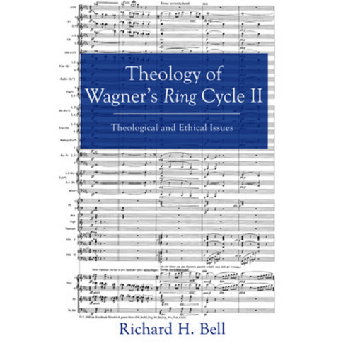 Theology of Wagner''s Ring Cycle II Paperback, Cascade Books
