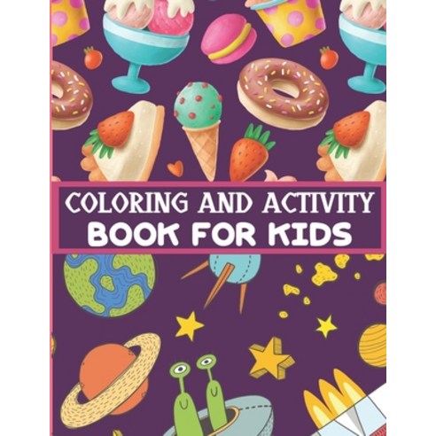 Coloring and Activity Book for Kids: A Cool Activity Book With Coloring Pages Word Games & Mazes - ... Paperback, Independently Published, English, 9798564804561