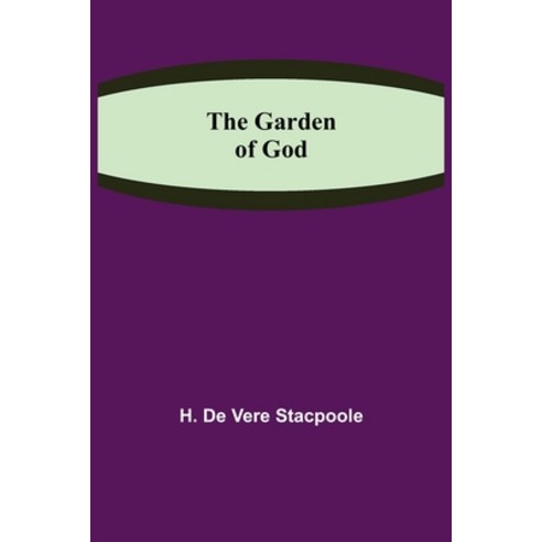 (영문도서) The Garden of God Paperback, Alpha Edition, English, 9789355393746
